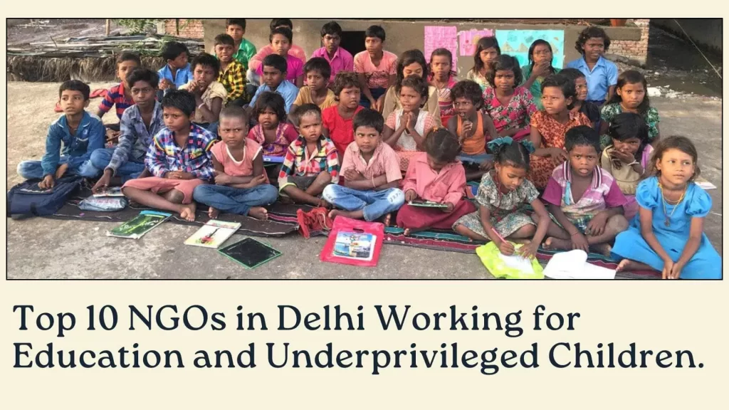 Read more about the article Top 10 NGOs in Delhi Working for Education and Underprivileged Children