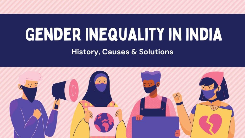 Gender Inequality in India: History, Causes & Solutions