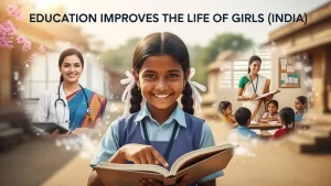 Read more about the article How Education Improves the Life of Girls